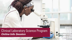 Department of Clinical Laboratory Sciences Information Session