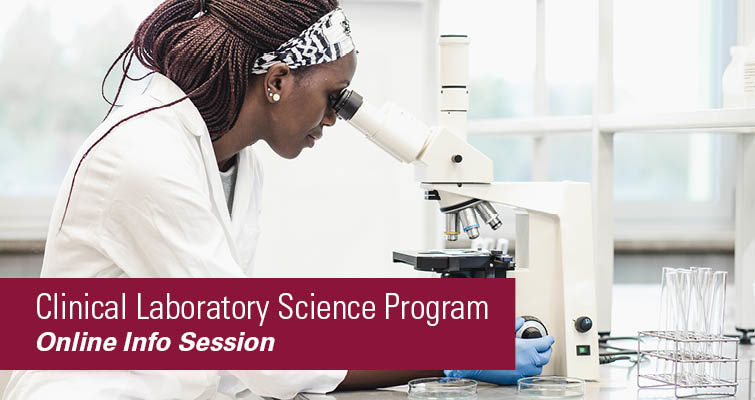 Department of Clinical Laboratory Sciences Information Session